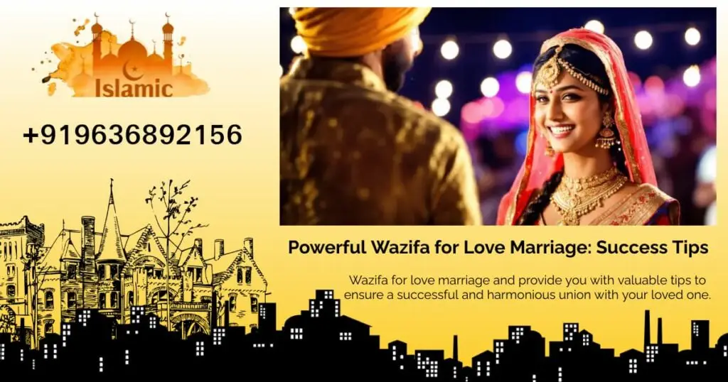 Wazifa for Love in UK: Complete Marriage Guide in Islam 3 Powerful Wazifa for Love Marriage