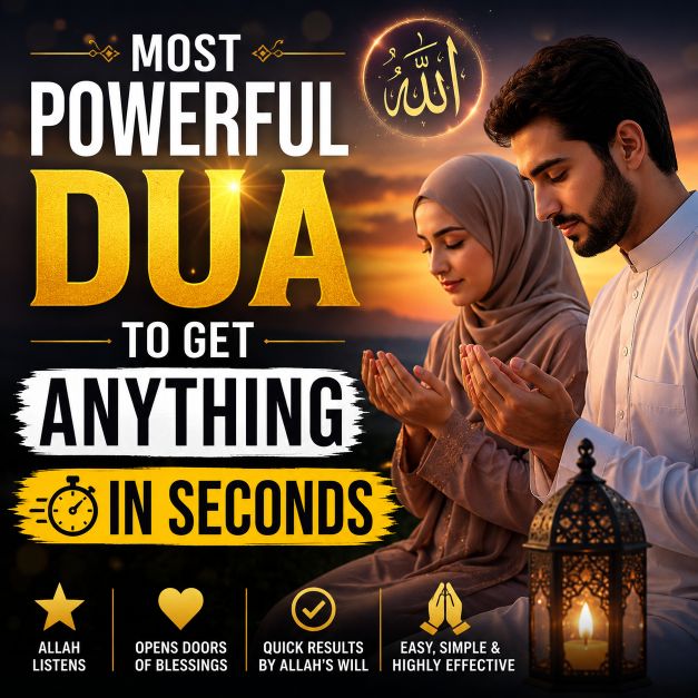 Most Powerful Dua To Get Anything in Seconds